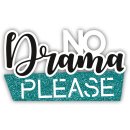 Formmagnet "No Drama Please"